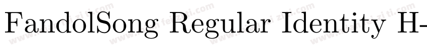 FandolSong Regular Identity H字体转换